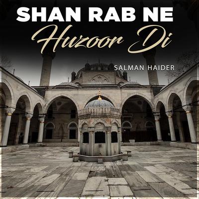 Shan Rab Ne Huzoor Di's cover