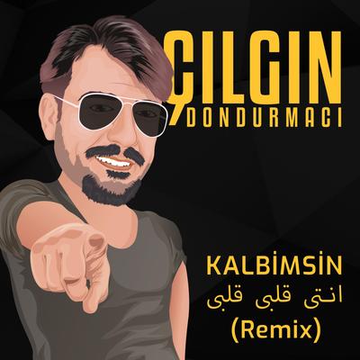 Kalbimsin انتى قلبى قلبى (Remix)'s cover