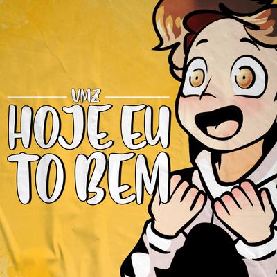 Hoje Eu To Bem's cover