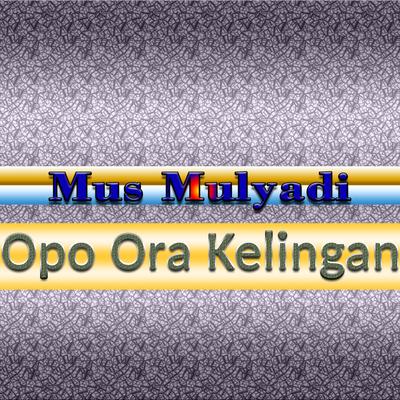 Opo Ora Kelingan's cover