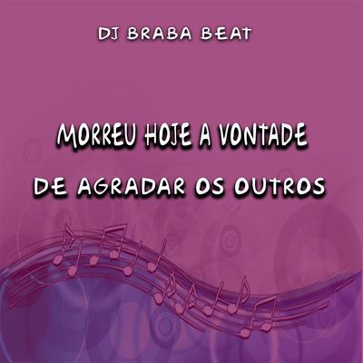 Morreu Hoje a Vontade de Agradar os Outros's cover