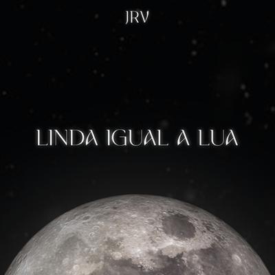 Linda Igual a Lua's cover