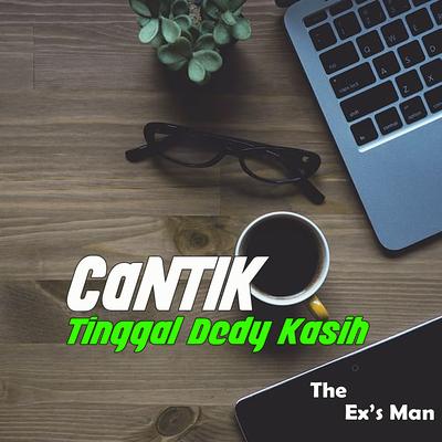 Cantik Tinggal Dedy Kasih's cover