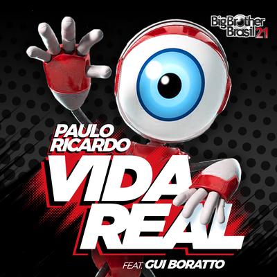 Vida Real (Versão 2021) By Paulo Ricardo, Gui Boratto's cover