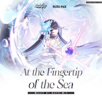At the Fingertip of the Sea (Honkai Impact 3rd Original Soundtrack)'s cover