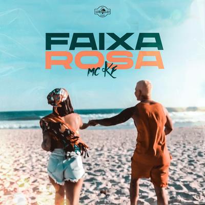 Faixa Rosa By Mc KF's cover