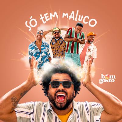 Só Tem Maluco's cover