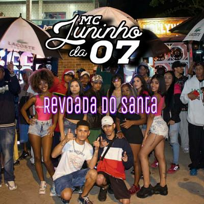 Revoada do Santa By Mc Juninho da 07's cover