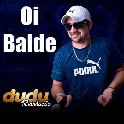 Oi Balde (Cover) By DUDU REVELAÇÃO's cover