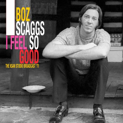 I Feel So Good (The KSAN Studio Broadcast '71 (Remastered))'s cover