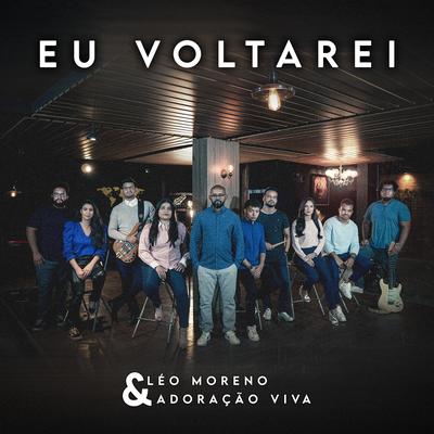 Eu Voltarei By Léo Moreno, Ministério Adoração Viva's cover