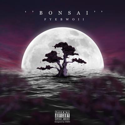 Bonsai! By FYEBWOII's cover