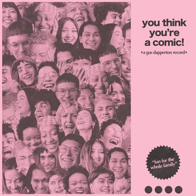 You Think You're a Comic!'s cover