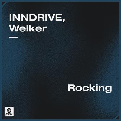 Rocking By INNDRIVE, WELKER's cover