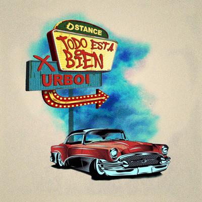 Todo Está Bien By Dstance, Urbøi's cover