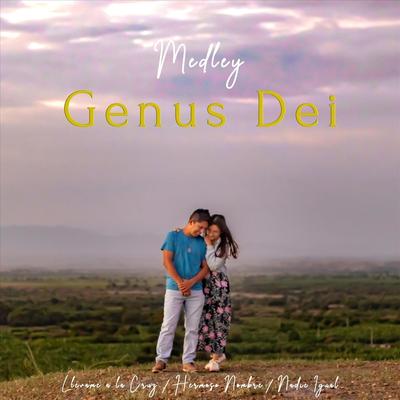 Medley: Llévame a la Cruz / Hermoso Nombre / Nadie Igual By Genus Dei's cover