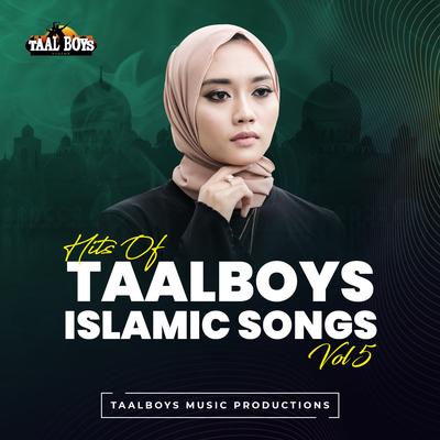 Hits Of Taalboys Islamic Songs, Vol. 5's cover