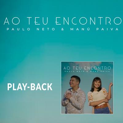 Ao Teu Encontro (Playback) By Paulo Neto's cover