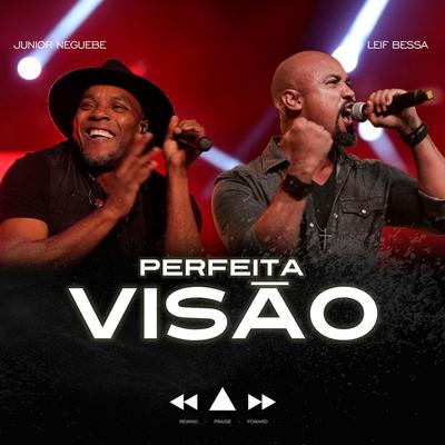 Perfeita Visão By Leif Bessa, Júnior Neguebe's cover