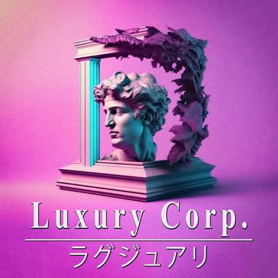 Luxury Corp. ラグジュアリ By Thalrex, GammaFlow's cover