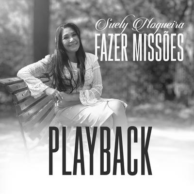 Fazer Missões (Playback) By Suely Nogueira's cover