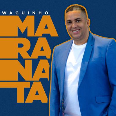 Maranata By Waguinho's cover