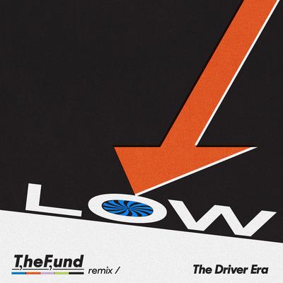 Low (The Fund Remix) By THE DRIVER ERA's cover