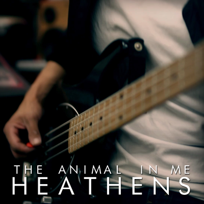 Heathens By The Animal In Me's cover