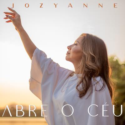 Abre o Céu By Jozyanne's cover