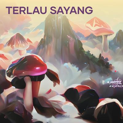 Terlau Sayang's cover