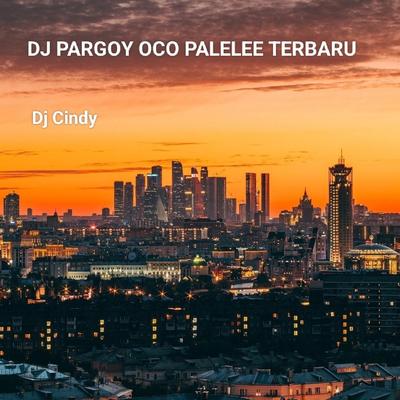Dj Pargoy Oco Palelee Terbaru's cover