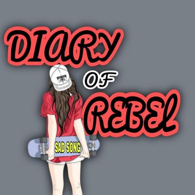 DIARY OF REBEL's cover