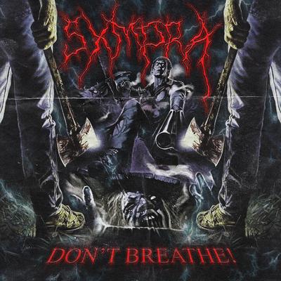 DON'T BREATHE! By SXMPRA's cover