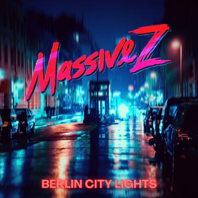 Berlin City Lights By Massive Z, Kid Macdonald, NOVARAY's cover
