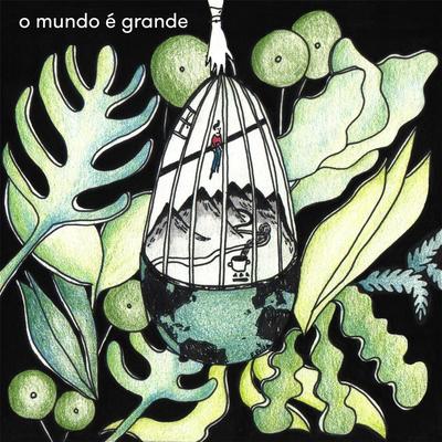 O Mundo É Grande (Mas Não Há Lugar para Corações Solitários)'s cover