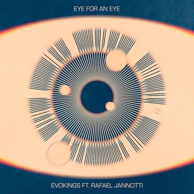 Eye For An Eye (feat. Rafael Jannotti) By Evokings, Rafael Jannotti's cover