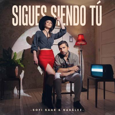 Sigues Siendo Tú By Sofi Saar, Nabález's cover