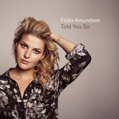 Told You So By Frida Amundsen's cover