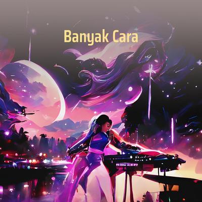 Banyak Cara (Remix)'s cover