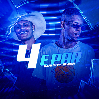 4 É Par By Mc Julim, Dj Ph Da Vp's cover