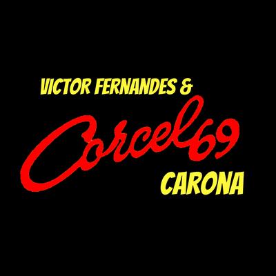 Carona (Live) By Corcel 69, Victor Fernandes's cover