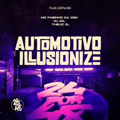 Automotivo Illusionize By Funk 24Por48's cover