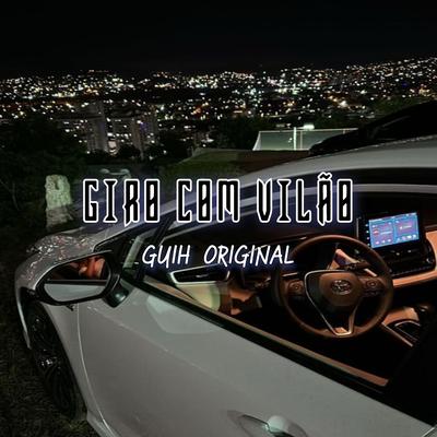 Giro Com Vilão By Guih original, DJ Guih Original's cover