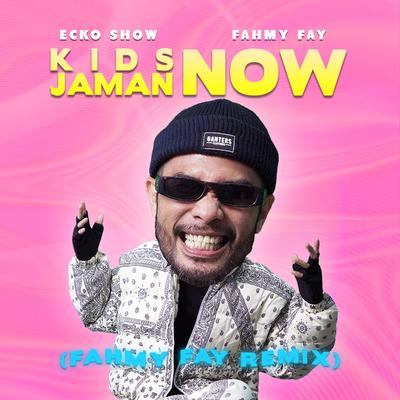 Kids Jaman Now (Fahmy Fay Remix)'s cover