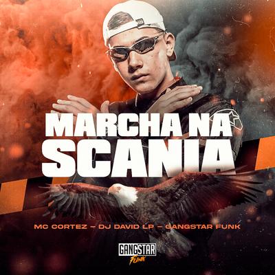 Marcha na Scania By Mc Cortez, DJ David LP's cover