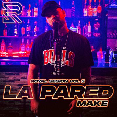 La Pared (Royal Session Vol. 5)'s cover