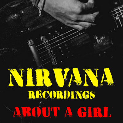 About A Girl (Live) By Nirvana's cover