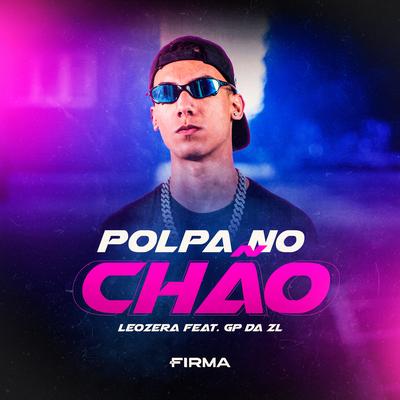 Polpa no Chão By LeoZera, GP DA ZL's cover