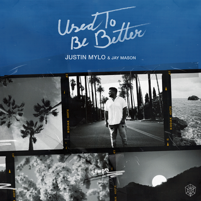 Used To Be Better By Justin Mylo, Jay Mason's cover