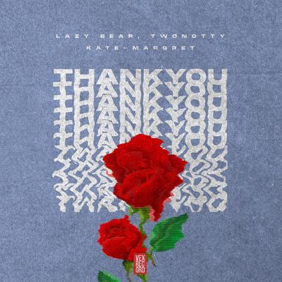 Thank You (Radio Edit) By Lazy Bear, Kate-Margret, TwoNotty's cover